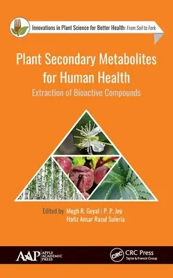 Metabolity wtórne roślin dla zdrowia człowieka: Ekstrakcja związków bioaktywnych - Plant Secondary Metabolites for Human Health: Extraction of Bioactive Compounds