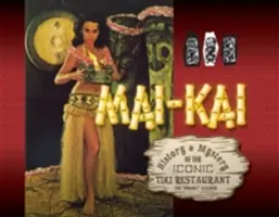 Mai-Kai: Historia i tajemnica kultowej restauracji Tiki - Mai-Kai: History and Mystery of the Iconic Tiki Restaurant