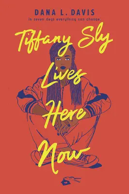 Tiffany Sly mieszka tu i teraz - Tiffany Sly Lives Here Now