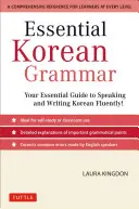 Niezbędna gramatyka koreańska: niezbędny przewodnik po płynnym mówieniu i pisaniu po koreańsku! - Essential Korean Grammar: Your Essential Guide to Speaking and Writing Korean Fluently!