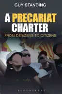 Karta prekariatu: od mieszkańców do obywateli - A Precariat Charter: From Denizens to Citizens