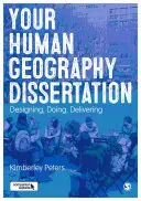 Your Human Geography Dissertation: Projektowanie, realizacja, dostarczanie - Your Human Geography Dissertation: Designing, Doing, Delivering