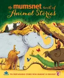 Mumsnet Księga opowieści o zwierzętach - Mumsnet Book of Animal Stories