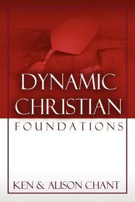 Dynamiczne fundamenty chrześcijaństwa - Dynamic Christian Foundations
