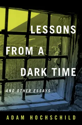 Lekcje z mrocznych czasów i inne eseje - Lessons from a Dark Time and Other Essays