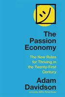 Ekonomia pasji - nowe zasady przetrwania w XXI wieku - Passion Economy - The New Rules for Thriving in the Twenty-First Century