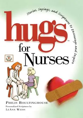 Uściski dla pielęgniarek: Historie, powiedzenia i pisma święte, które zachęcają i inspirują - Hugs for Nurses: Stories, Sayings, and Scriptures to Encourage and Inspire