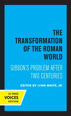 Transformacja świata rzymskiego, 3: Problem Gibbona po dwóch stuleciach - The Transformation of the Roman World, 3: Gibbon's Problem After Two Centuries