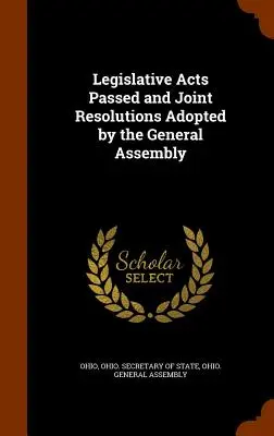 Uchwalone akty ustawodawcze i wspólne rezolucje przyjęte przez Zgromadzenie Ogólne - Legislative Acts Passed and Joint Resolutions Adopted by the General Assembly