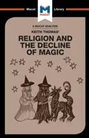 Analiza książki Keitha Thomasa Religia i upadek magii - An Analysis of Keith Thomas's Religion and the Decline of Magic