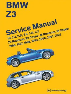 Instrukcja serwisowa BMW Z3: 1996-2002: 1.9, 2.3, 2.5i, 2.8, 3.0i, 3.2 - Z3 Roadster, Z3 Coupe, M Roadster, M Coupe - BMW Z3 Service Manual: 1996-2002: 1.9, 2.3, 2.5i, 2.8, 3.0i, 3.2 - Z3 Roadster, Z3 Coupe, M Roadster, M Coupe