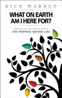 Po co tu jestem? Życie kierowane celem - What on Earth Am I Here For? Purpose Driven Life