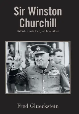 Sir Winston Churchill: Artykuły opublikowane przez Churchilla - Sir Winston Churchill: Published Articles by a Churchillian