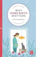 Dlaczego poród domowy ma znaczenie - Why Home Birth Matters