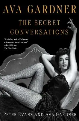 Ava Gardner: Sekretne rozmowy - Ava Gardner: The Secret Conversations