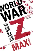 World War Z - Ustna historia wojny z zombie - World War Z - An Oral History of the Zombie War