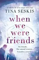 Kiedy byliśmy przyjaciółmi - When We Were Friends
