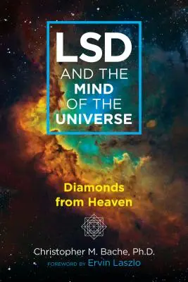 LSD i umysł wszechświata: Diamenty z nieba - LSD and the Mind of the Universe: Diamonds from Heaven