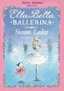 Ella Bella Ballerina i Jezioro łabędzie - Ella Bella Ballerina and Swan Lake