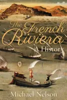 Riwiera Francuska - historia - French Riviera - A History