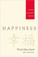 Szczęście: Niezbędne praktyki uważności - Happiness: Essential Mindfulness Practices