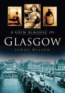 Ponury almanach z Glasgow - A Grim Almanac of Glasgow