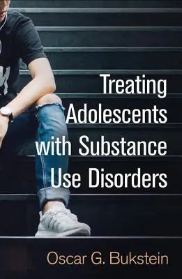 Leczenie młodzieży z zaburzeniami związanymi z używaniem substancji psychoaktywnych - Treating Adolescents with Substance Use Disorders