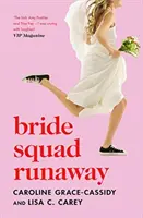 Uciekająca Drużyna Panny Młodej - Bride Squad Runaway