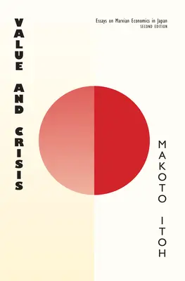 Wartość i kryzys: Eseje o marksistowskiej ekonomii w Japonii, wydanie drugie - Value and Crisis: Essays on Marxian Economics in Japan, second edition