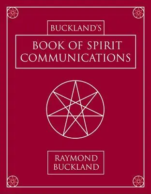 Księga komunikacji duchowej Bucklanda - Buckland's Book of Spirit Communications