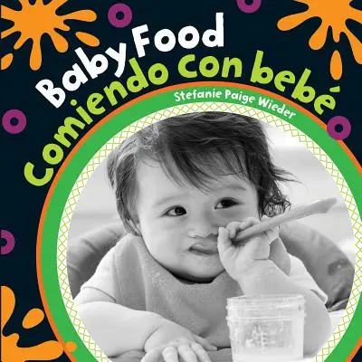 Jedzenie dla niemowląt/Comiendo Con Bebe - Baby Food/Comiendo Con Bebe