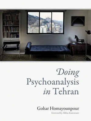 Psychoanaliza w Teheranie - Doing Psychoanalysis in Tehran