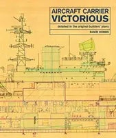 Lotniskowiec Victorious: szczegóły w oryginalnych planach konstruktorów - Aircraft Carrier Victorious: Detailed in the Original Builders' Plans