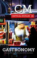 Krytyczny muzułmanin 26: Gastronomia - Critical Muslim 26: Gastronomy