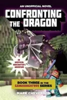 Konfrontacja ze smokiem: Nieoficjalna przygoda Minecraftera - Confronting the Dragon: An Unofficial Minecrafter's Adventure