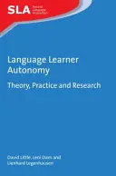 Autonomia uczącego się języka: Teoria, praktyka i badania - Language Learner Autonomy: Theory, Practice and Research