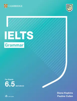 Ielts Grammar for Bands 6.5 and Above z odpowiedziami i audio do pobrania - Ielts Grammar for Bands 6.5 and Above with Answers and Downloadable Audio