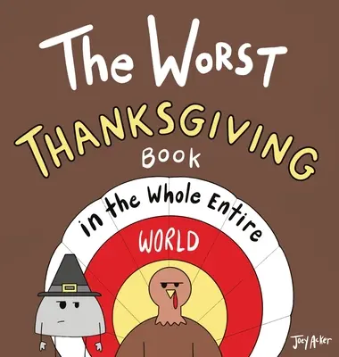 Najgorsza książka o Święcie Dziękczynienia na całym świecie - The Worst Thanksgiving Book in the Whole Entire World