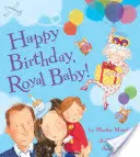 Wszystkiego najlepszego, królewskie dziecko! - Happy Birthday, Royal Baby!