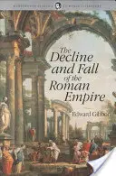 Schyłek i upadek cesarstwa rzymskiego - The Decline and Fall of the Roman Empire