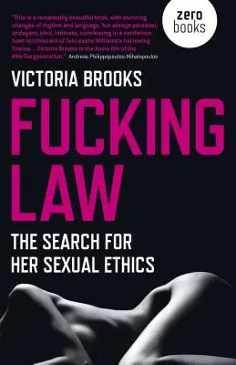 Pieprzone prawo: Poszukiwanie etyki seksualnej - Fucking Law: The Search for Her Sexual Ethics