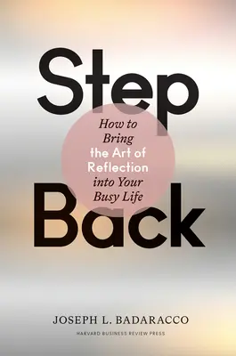 Krok w tył: sztuka refleksji w zabieganym życiu - Step Back: Bringing the Art of Reflection Into Your Busy Life