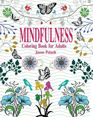 Kolorowanka uważności dla dorosłych - Mindfulness Coloring Book for Adults