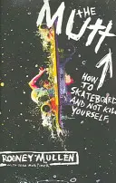The Mutt: Jak jeździć na deskorolce i się nie zabić - The Mutt: How to Skateboard and Not Kill Yourself