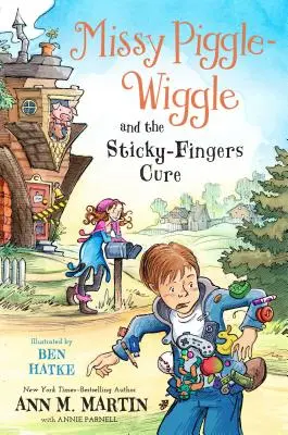 Missy Piggle-Wiggle i lekarstwo na lepkie palce (Missy Piggle-Wiggle and the Sticky-Fingers Cure) - Missy Piggle-Wiggle and the Sticky-Fingers Cure