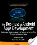 Biznes tworzenia aplikacji na Androida: Tworzenie i marketing aplikacji, które odniosą sukces w Google Play, Amazon Appstore i nie tylko - The Business of Android Apps Development: Making and Marketing Apps That Succeed on Google Play, Amazon Appstore and More