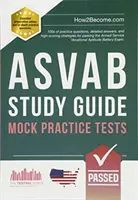 ASVAB Study Guide: Mock Practice Tests - 100 pytań praktycznych, szczegółowe odpowiedzi i strategie pozwalające zdać egzamin Armed Service Voca. - ASVAB Study Guide: Mock Practice Tests - 100s of practice questions, detailed answers, and high-scoring strategies for passing the Armed Service Voca