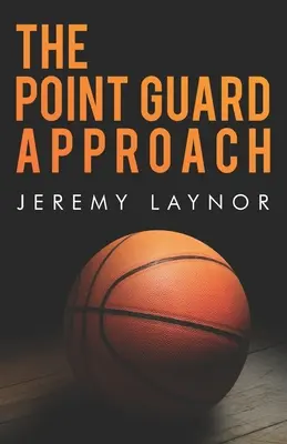 Podejście strażnika punktu - The Point Guard Approach