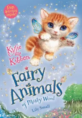 Kotka Kylie: Wróżki z Mglistego Lasu - Kylie the Kitten: Fairy Animals of Misty Wood