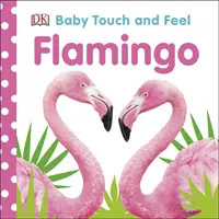 Dziecko dotknij i poczuj flaminga - Baby Touch and Feel Flamingo